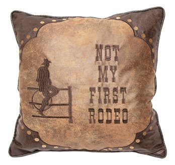 Not My First Rodeo Pillow 18"x18"