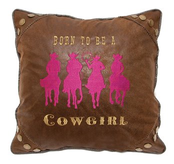 Born to Be a Cowgirl Pillow 18"x18"