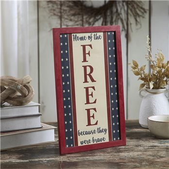 Home Of The Free Because They Were Brave MDF Wall Sign 16x10