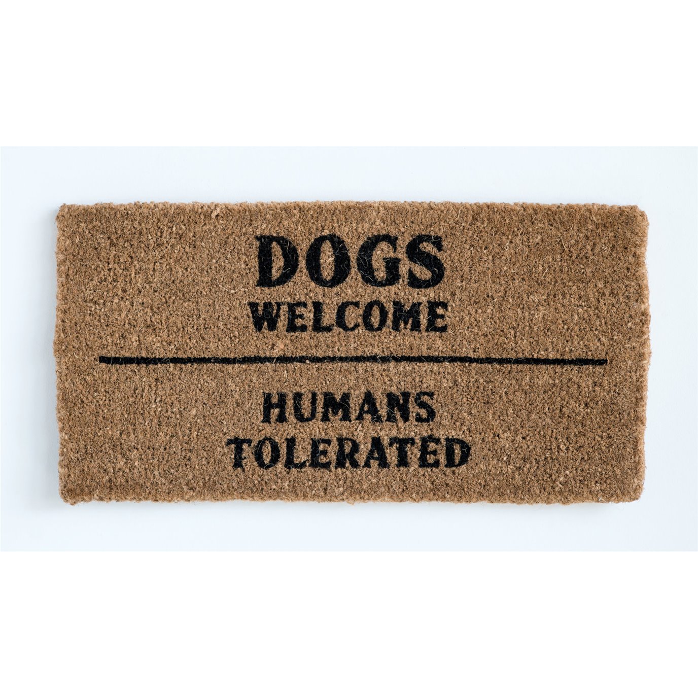 "Dogs Welcome/Humans Tolerated" Natural Coir Doormat